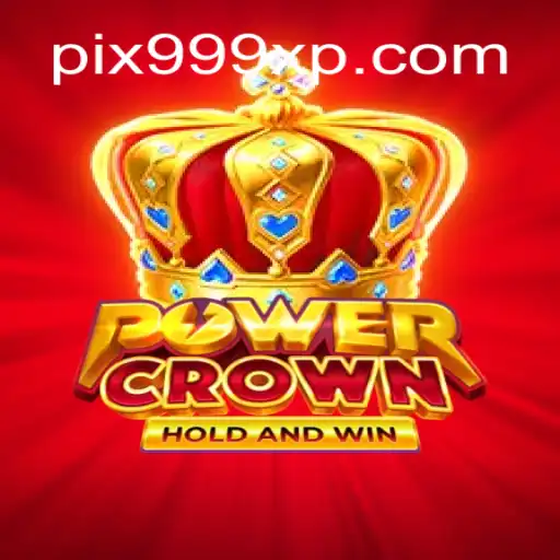 Exploring PowerCrown: The Ultimate Slot Experience at 999XP.com Oficial Slots Brasil #1