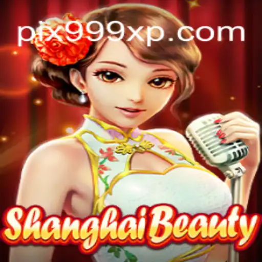 Dive Into the Exciting World of ShanghaiBeauty with 999XP.com Oficial Slots Brasil #1