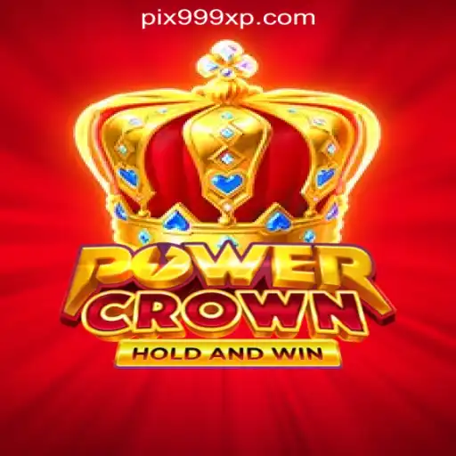 Exploring PowerCrown: The Ultimate Slot Experience at 999XP.com Oficial Slots Brasil #1